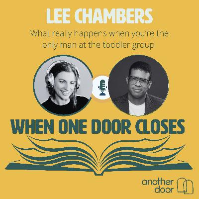 #164 What really happens when you're the only man at the toddler group with Lee Chambers