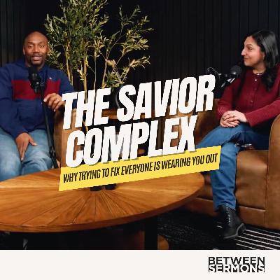 The Savior Complex: Why Trying to Fix Everyone Is Wearing You Out