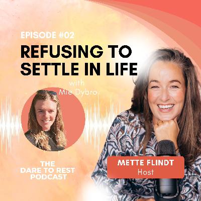 EP 2 - Refusing to settle in life