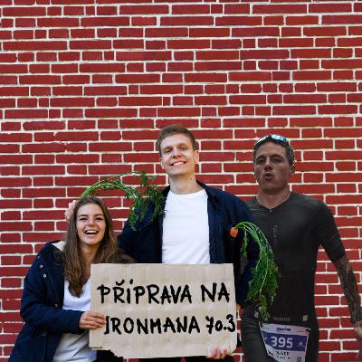#16 PŘÍPRAVA NA IRONMANA 70.3 - strava, trénink a suplementace