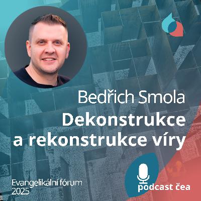 Bedřich Smola: Dekonstrukce a rekonstrukce víry