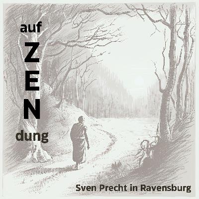 ! auf ZENdung ! Zen-Splitter (01)