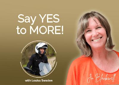 Podcast: Say Yes to More Podcast: Say Yes to More
