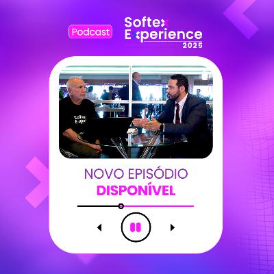 Podcast SOftex Experience 2025 - O papel da Lei do bem no futuro da IA no Brasil