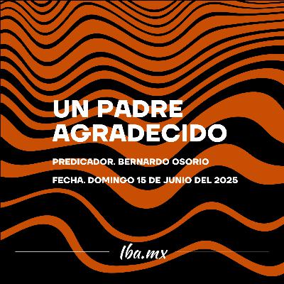 Bernardo Osorio - Un Padre Agradecido