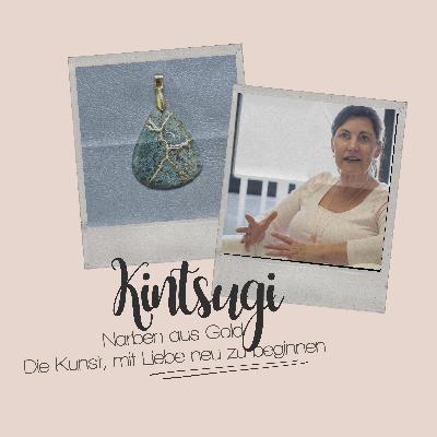 Kintsugi Narben aus Gold - Die Kunst, mit Liebe neu zu beginnen