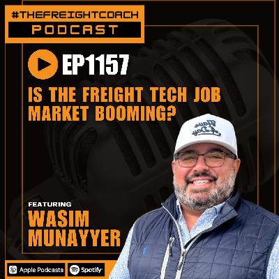 1157. #TFCP - Is the Freight Tech Job Market Booming?!