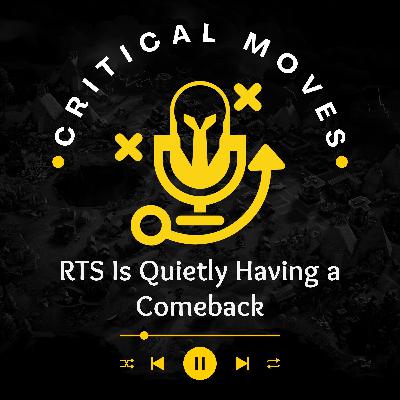 RTS Is Quietly Having a Comeback (Ep.50)