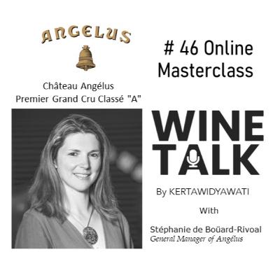 # 46 Online Wine Masterclass Chateau Angelus with Stephanie de Bouard- Rivoal