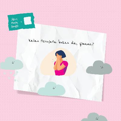 Kalau ternyata bukan dia, gimana?