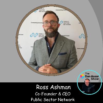 EP120: "From Dining Table to Global Enterprise! A Founder's Journey with Ross Ashman, The Public Sector Network" EP120: "From Dining Table to Global Enterprise! A Founder's Journey with Ross Ashman, The Public Sector Network"
