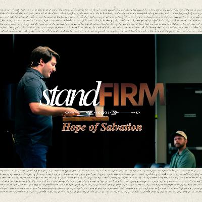 Stand Firm - Hope of Salvation | Jared Villarreal