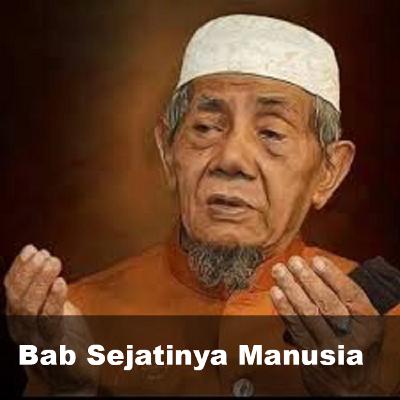 #3 KYAI KHUSEIN ILYAS - Bab Sejatinya Manusia