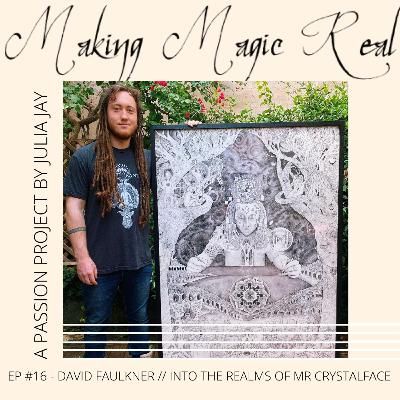 David Faulkner // Into the Realms of Mr Crystalface Art David Faulkner // Into the Realms of Mr Crystalface Art