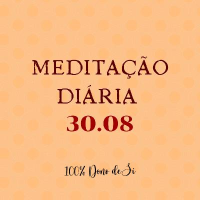 Meditação diária- 30.08: Estou numa viagem interminável pela eternidade