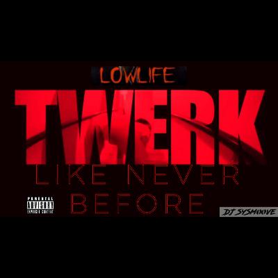 TWERK: LIKE NEVER BEFORE