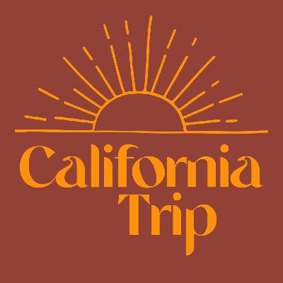 California Trip : A Love Letter to the Golden State