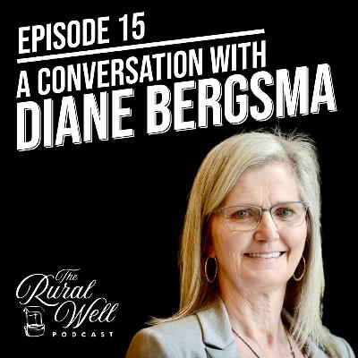 Episode 15 - Responding to Grief and Loss with Diane Bergsma