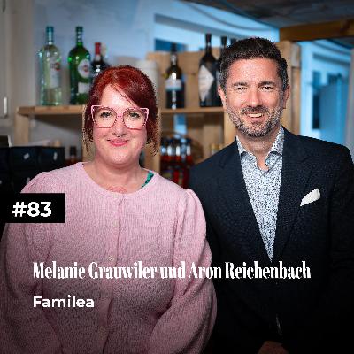 #83 mit Melanie Grauwiler und Aron Reichenbach | Familea #83 mit Melanie Grauwiler und Aron Reichenbach | Familea