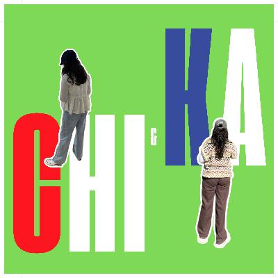 Chi & Ka