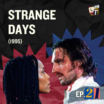 Episodio 21: Strange Days (1995)