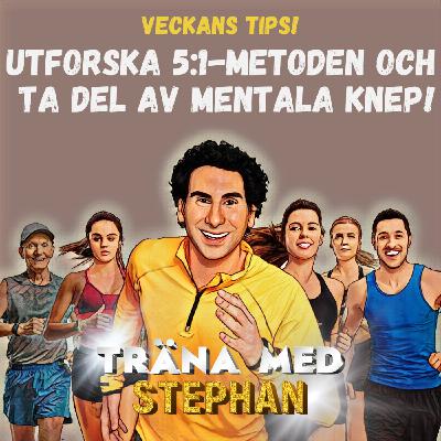 Veckans Tips: Utforska 5:1-metoden och ta del av mentala knep!