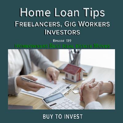 Ep 139 - Home Loan Tips • Freelancers, Gig Workers & Investors Ep 139 - Home Loan Tips • Freelancers, Gig Workers & Investors