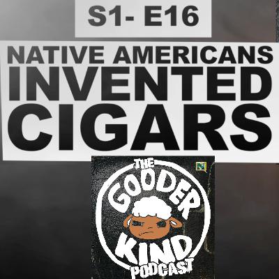 CIGARS CAME FROM NATIVE PEOPLE... CIGARS CAME FROM NATIVE PEOPLE...