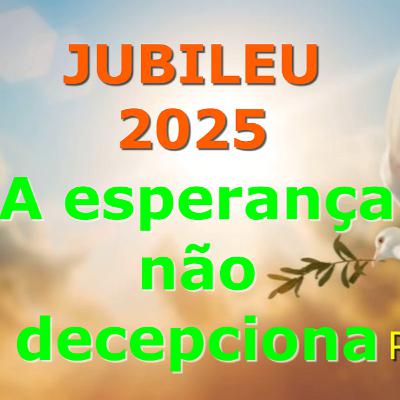 AVVD - JUBILEU 2025 - TEMA: A ESPERANÇA NÃO DECEPCIONA AVVD - JUBILEU 2025 - TEMA: A ESPERANÇA NÃO DECEPCIONA