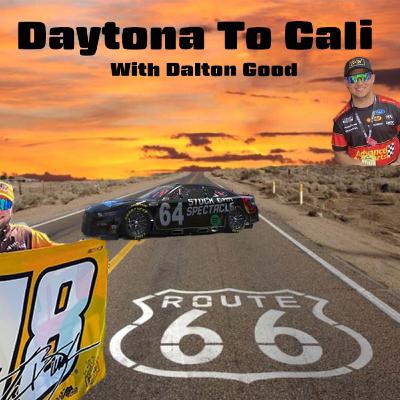 Daytona To Cali - With Dalton Good