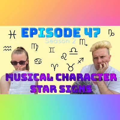 Episode 47: Musical Character Star Signs