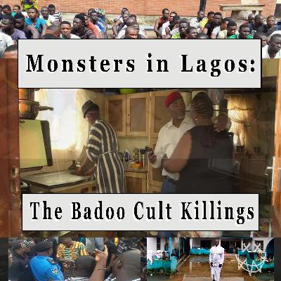 Monsters in Lagos: The Badoo Cult Killings