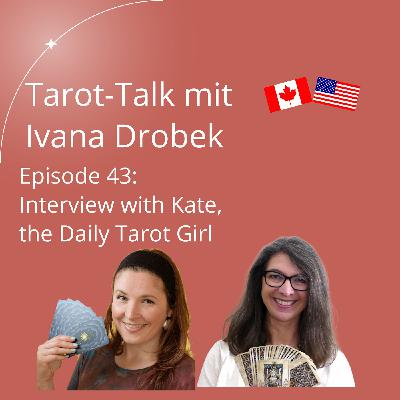 Tarot-Talk Episode 43: Interview with Kate, the Daily Tarot Girl