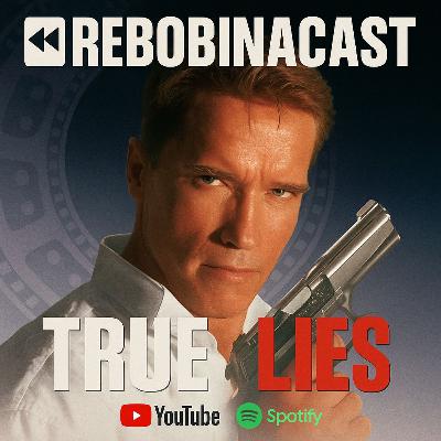 RebobinaCast T1E19 True Lies