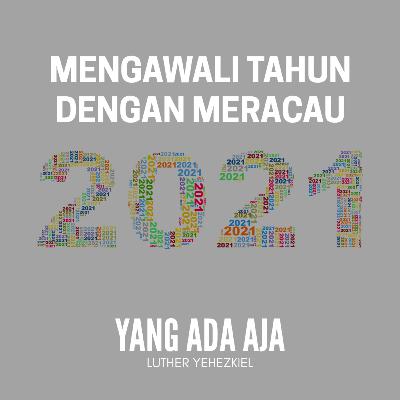 Eps. 18 // Mengawali Tahun Dengan Meracau Eps. 18 // Mengawali Tahun Dengan Meracau