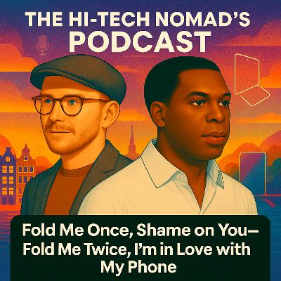 Fold Me Once, Shame on You—Fold Me Twice, I'm in Love with My Phone