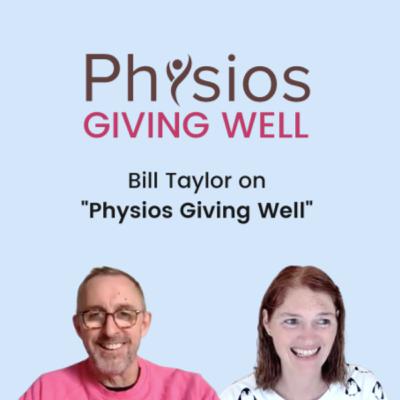 Bill Taylor on Physios Giving Well