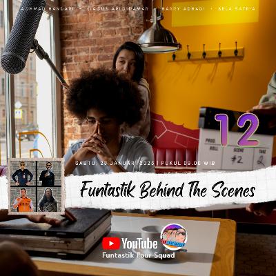 Episode 12 S03 - Funtastik Behind The Scenes