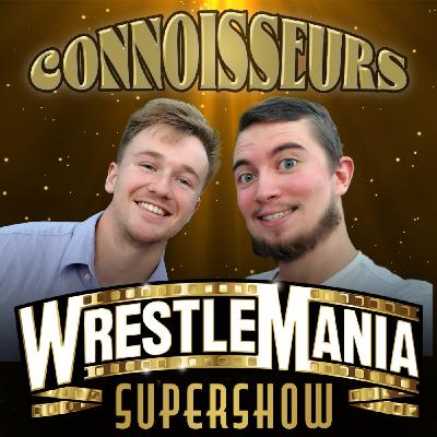 Ep. 15 | Wrestlemania 39 SUPERSHOW