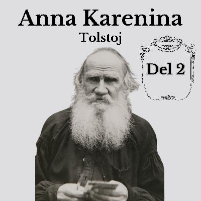 Lev Tolstoj - Anna Karenina | Del 2.