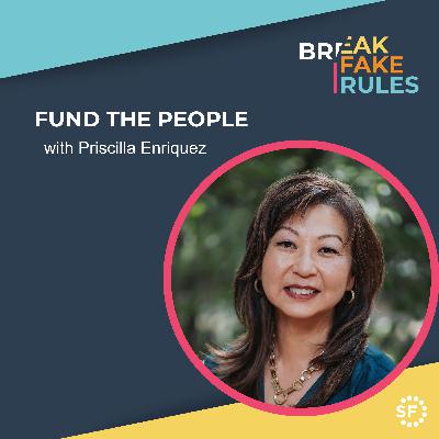 Fund the People with Priscilla Enriquez