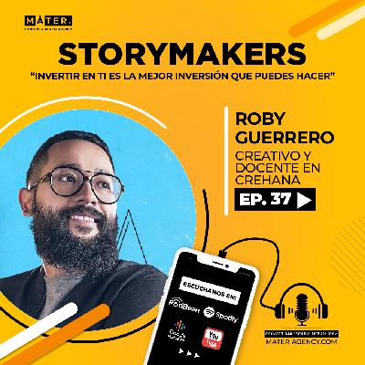 #37. Roby Guerrero: “Invertir en ti es la mejor inversión que puedes hacer: educación” #37. Roby Guerrero: “Invertir en ti es la mejor inversión que puedes hacer: educación”