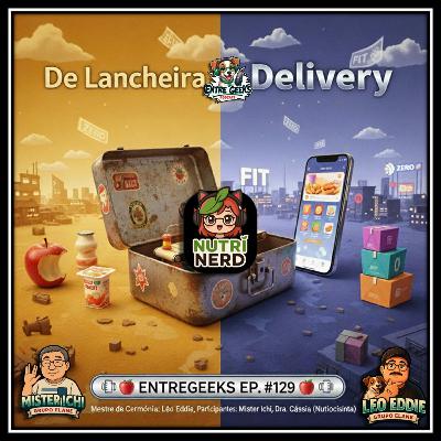 EntreGeeks EP# 129: De Lancheira a Delivery — Como a Indústria Moldou o Modo que a Gente Come EntreGeeks EP# 129: De Lancheira a Delivery — Como a Indústria Moldou o Modo que a Gente Come