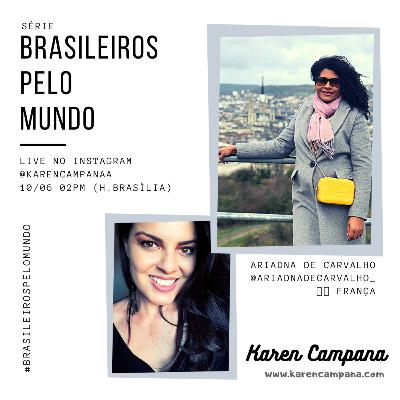 #011 Brasileiros pelo Mundo: Ariadna de Carvalho na França 🇫🇷 #011 Brasileiros pelo Mundo: Ariadna de Carvalho na França 🇫🇷