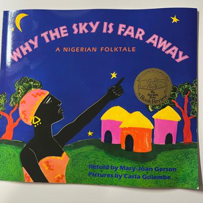 Why The Sky Is Far Away retold by Mary-Joan Gerson