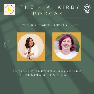 Evolving Through Marketing, Learning & Leadership with Luan Wise