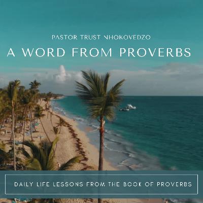Introducing 'A Word from the Proverbs'