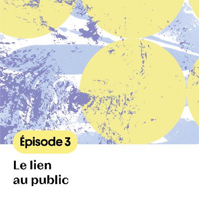 Le Banquet Céleste se raconte - épisode 3 Le lien au public