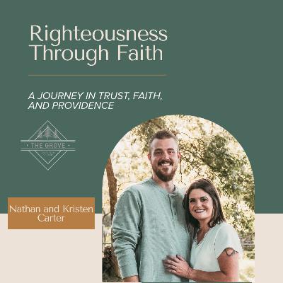 030: Righteousness Through Faith | A Journey to Trust, Faith, and Providence