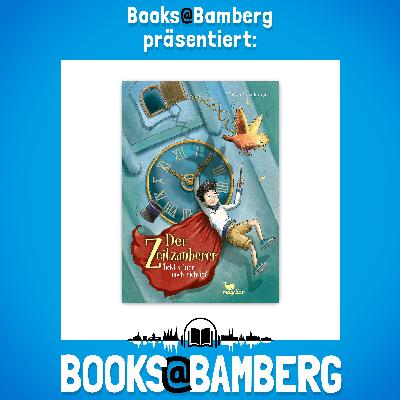 „Der Zeitzauberer“ von Ulrich Fasshauer | Erschienen im Magellan Verlag | Teil 1 „Der Zeitzauberer“ von Ulrich Fasshauer | Erschienen im Magellan Verlag | Teil 1